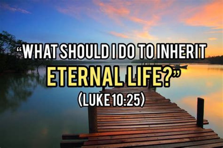 How do you inherit eternal life?
