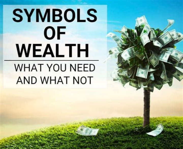 What are signs of wealth?